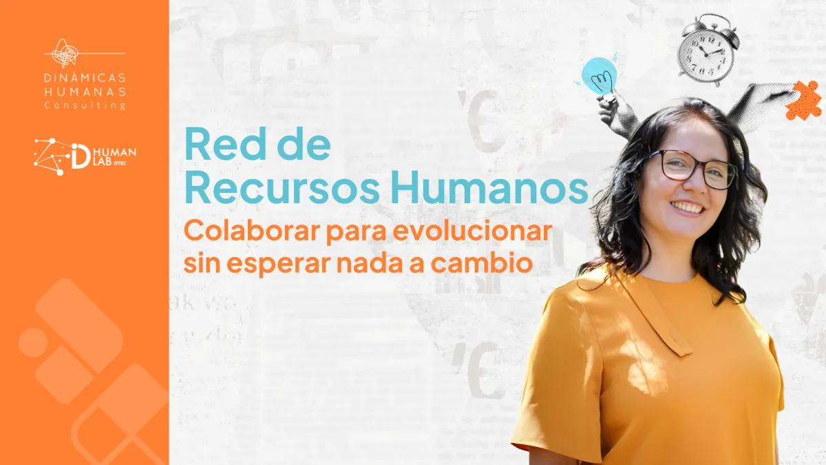Recursos Humanos en red: colaborar para evolucionar con Ilia González