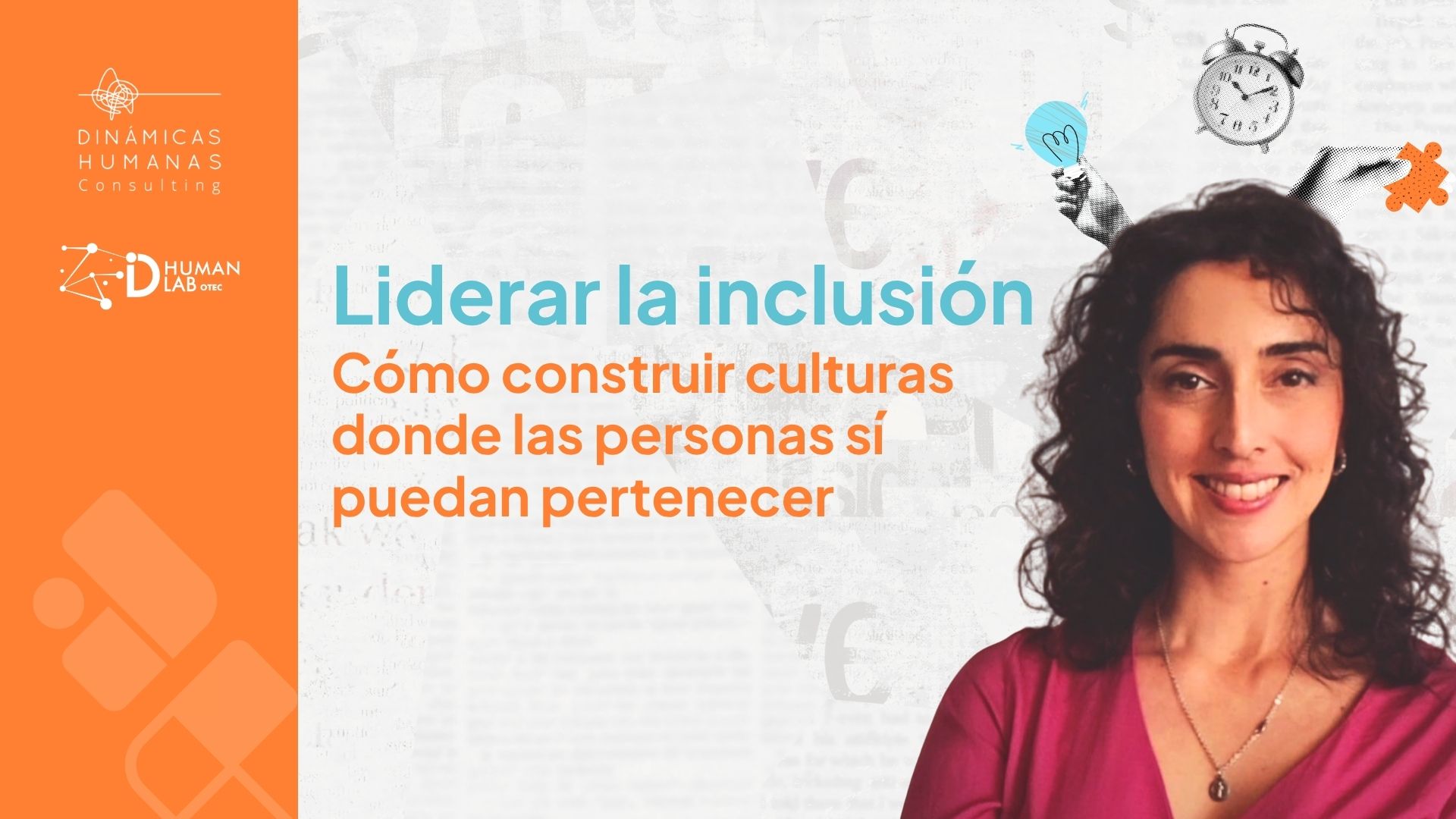 Liderar la inclusión: cómo construir culturas donde las personas sí puedan pertenecer con Pia Silva