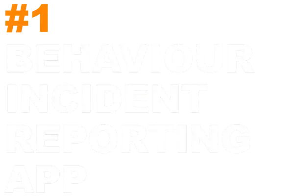 Text graphic reading “#1 Behaviour Incident Reporting App” in bold white and orange lettering, promoting Behaviour Smart behaviour incident reporting software.