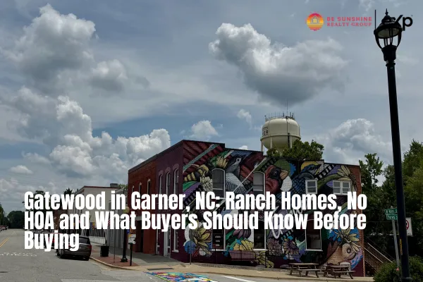 Gatewood in Garner, NC: Ranch Homes, No HOA and What Buyers Should Know Before Buying