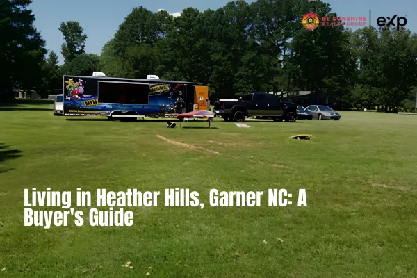Living in Heather Hills, Garner NC: A Buyer's Guide
