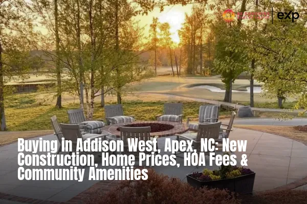 Comprar una casa en Addison West, Apex, NC: obra nueva, precios, cuotas de HOA y amenidades