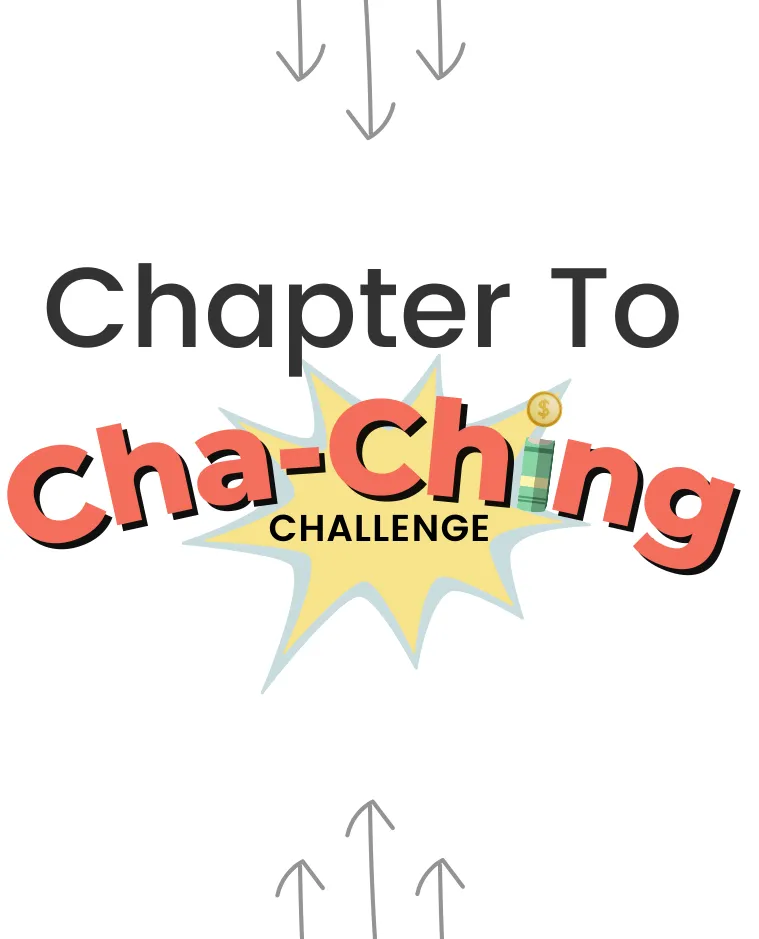 Chapter To ChaChing Challenge