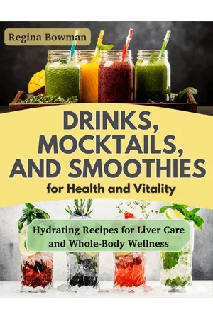 Cover of Drinks, Mocktails, and Smoothies for Health and Vitality by Regina Bowman. Hydrating Recipes for Liver Care and Whole-Body Wellness.