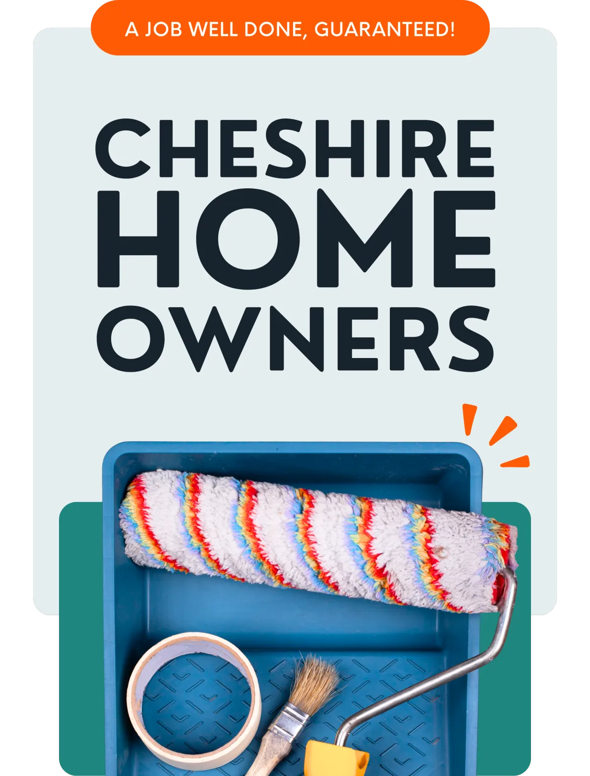 A hero image of a paintbrush and roller. Above it is the title 'Cheshire Homeowners' and the subtitle 'a job well done, guaranteed’ 