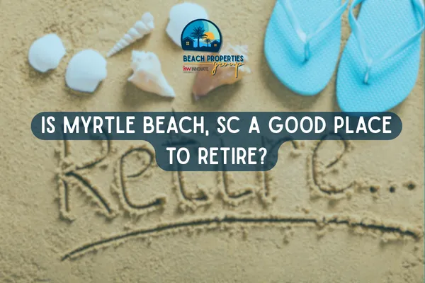 Is Myrtle Beach a Good Place to Retire