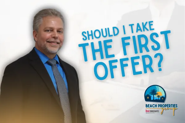 Should You Accept the First Offer on Your Home in Myrtle Beach?