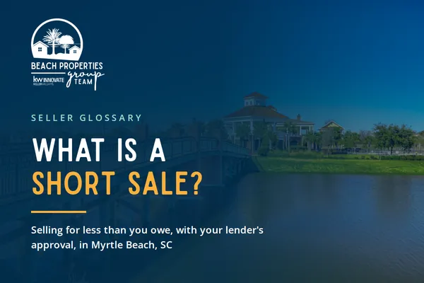 Coastal community in Myrtle Beach, SC, illustrating how a short sale works for sellers