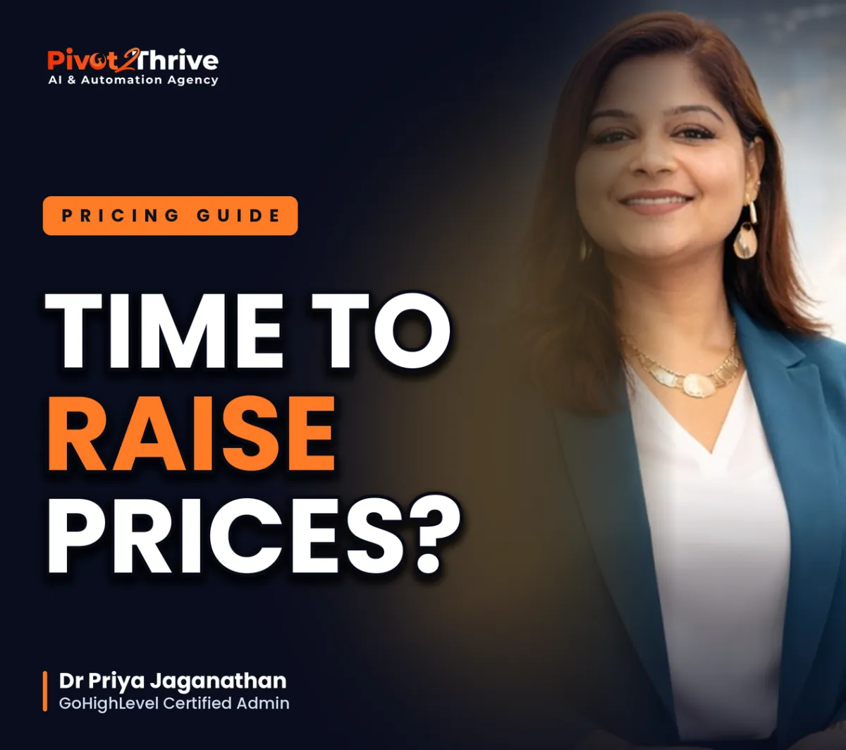 Raise your AI agency prices pricing guide cover featuring Dr Priya Jaganathan