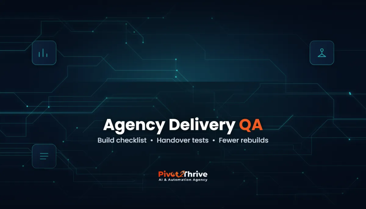 AI agency delivery QA checklist for Australian automation agencies — Pivot 2 Thrive