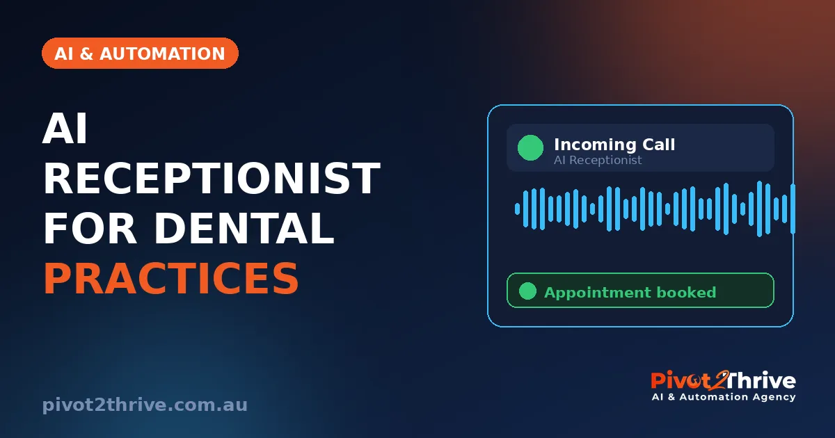 AI Receptionist for Dental Practices: Never Miss a Patient Enquiry