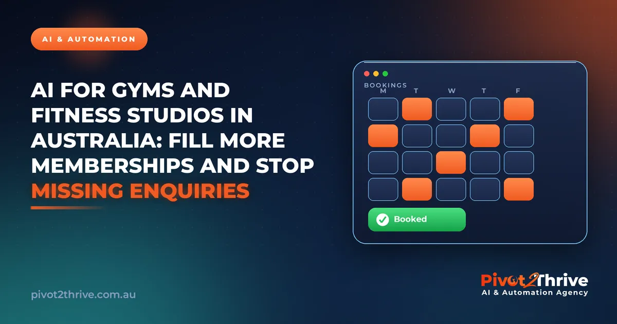 AI for Gyms and Fitness Studios in Australia: Fill More Memberships and Stop Missing Enquiries | Pivot2Thrive