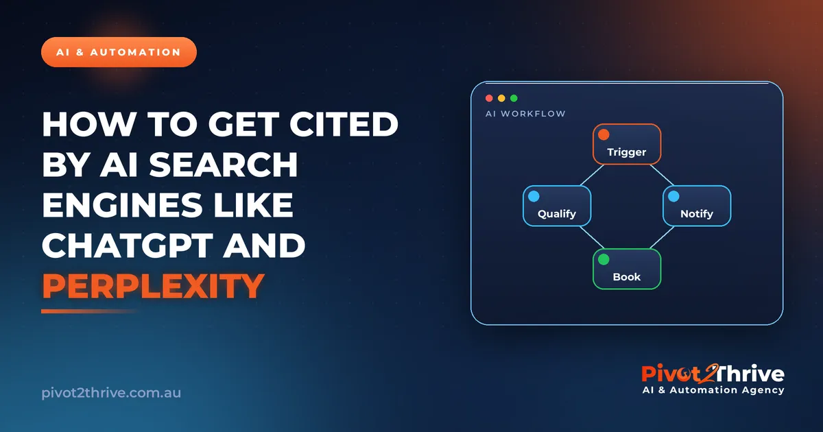 How to Get Cited by AI Search Engines Like ChatGPT and Perplexity | Pivot2Thrive AI & Automation