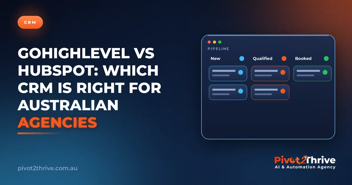 GoHighLevel vs HubSpot: Which CRM Is Right for Australian Agencies