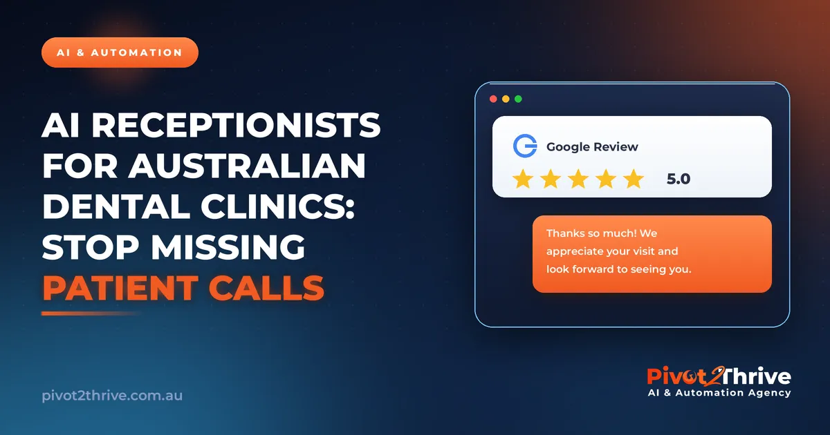 AI Receptionists for Australian Dental Clinics: Stop Missing Patient Calls