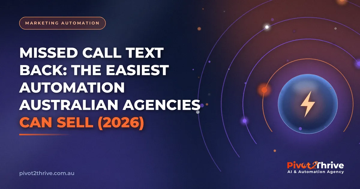 Missed Call Text Back: The Easiest Automation Australian Agencies Can Sell (2026)
