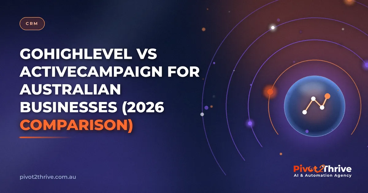 GoHighLevel vs ActiveCampaign for Australian Businesses (2026 Comparison)