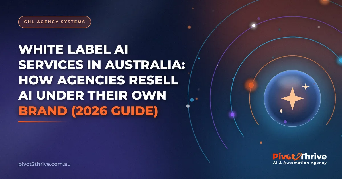 White Label AI Services in Australia: How Agencies Resell AI Under Their Own Brand (2026 Guide)