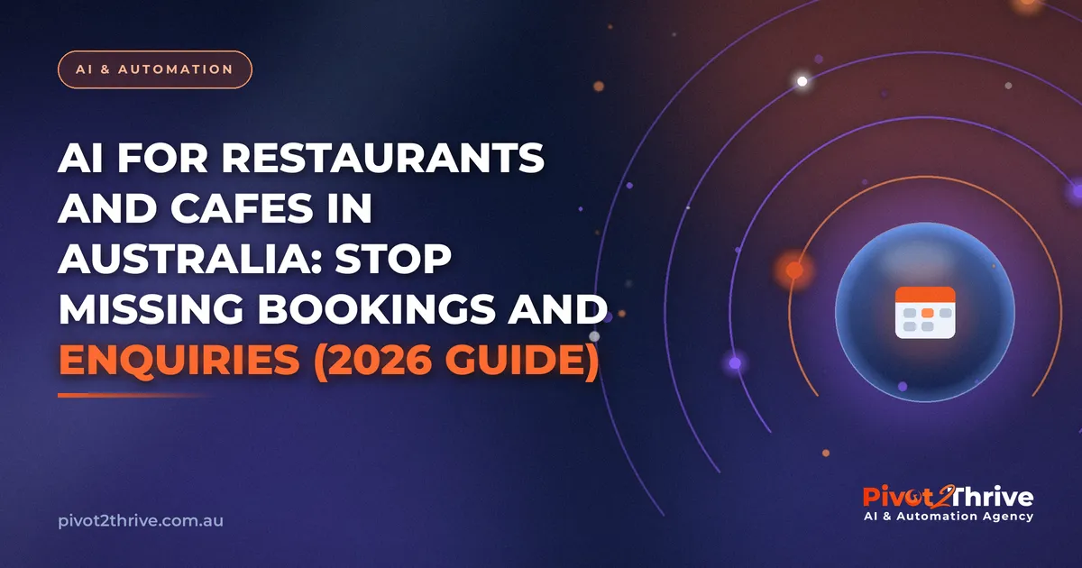 AI for Restaurants and Cafes in Australia: Stop Missing Bookings and Enquiries (2026 Guide)