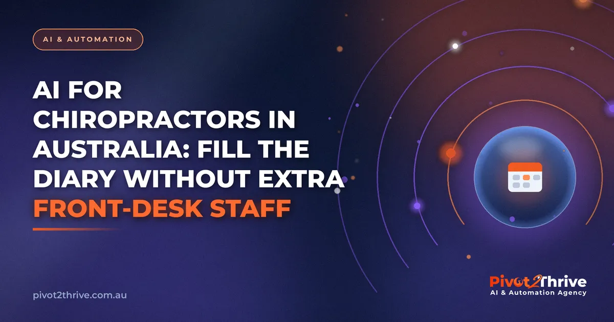 AI for chiropractors in Australia — AI receptionist and booking automation guide by Pivot 2 Thrive