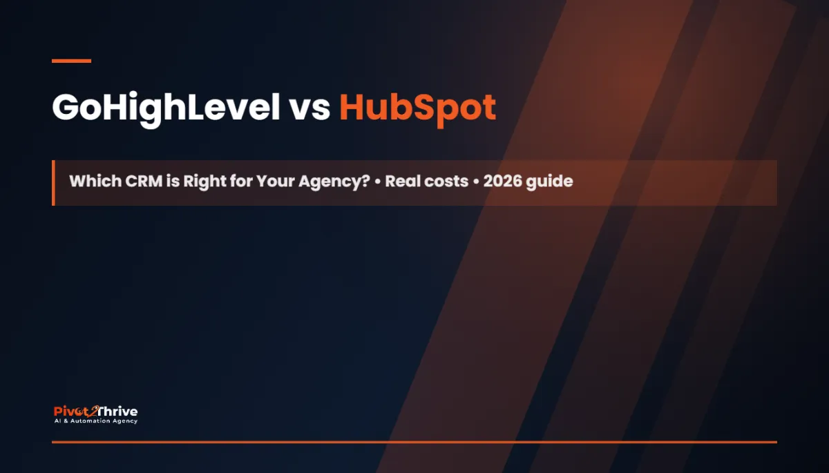 GoHighLevel vs HubSpot: Which CRM is Right for Your Agency?