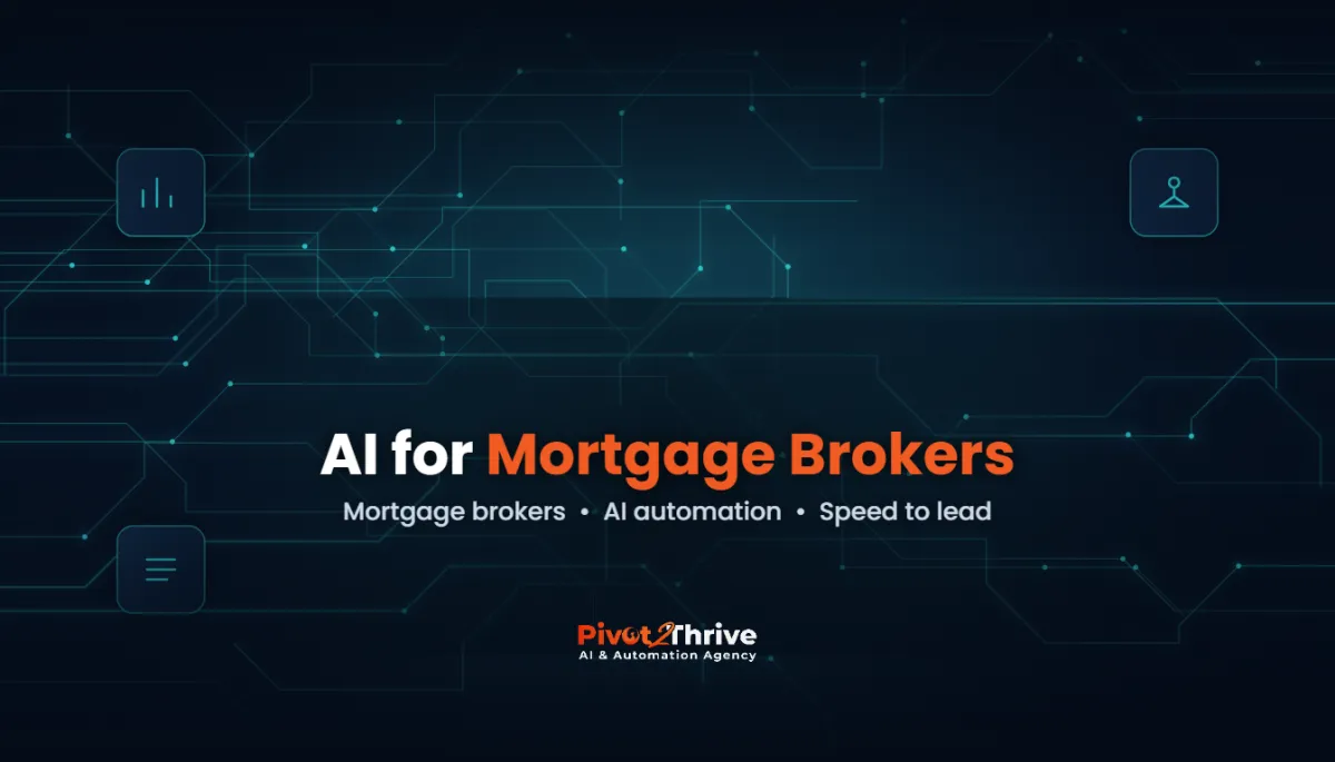 AI automation for mortgage brokers Australia — Pivot 2 Thrive editorial cover
