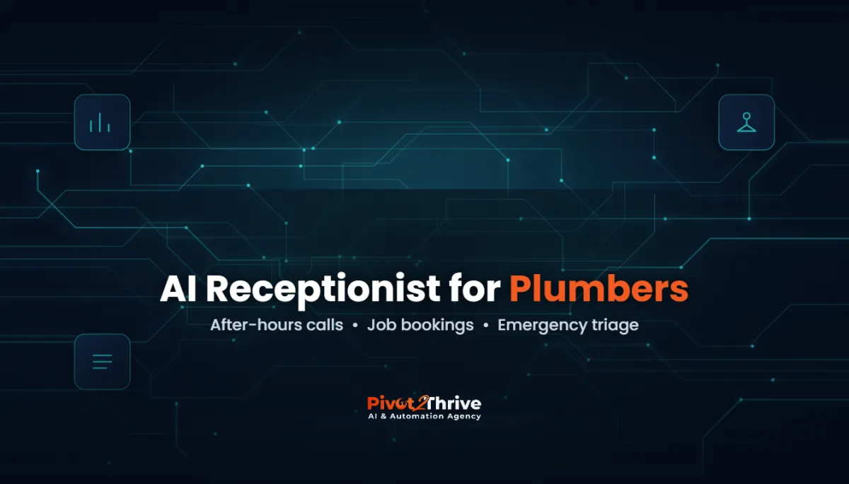 AI receptionist for Australian plumbing businesses answering after-hours calls — Pivot 2 Thrive