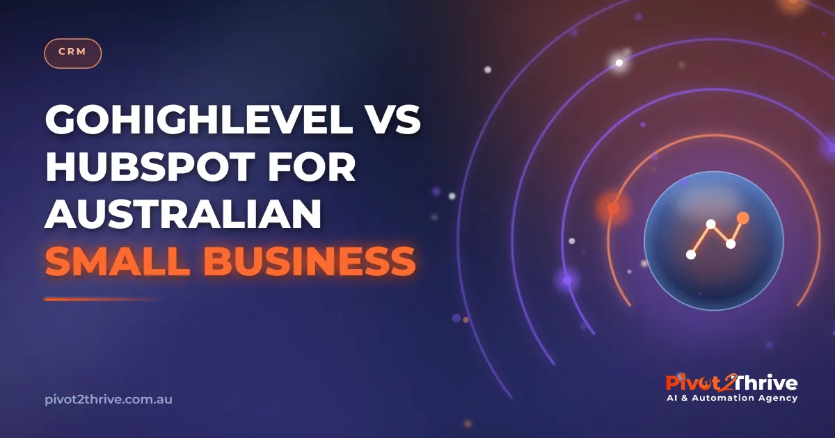GoHighLevel vs HubSpot CRM comparison for Australian small business