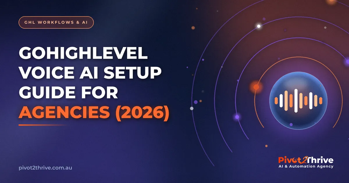 GoHighLevel Voice AI setup guide for agencies 2026 — Pivot 2 Thrive