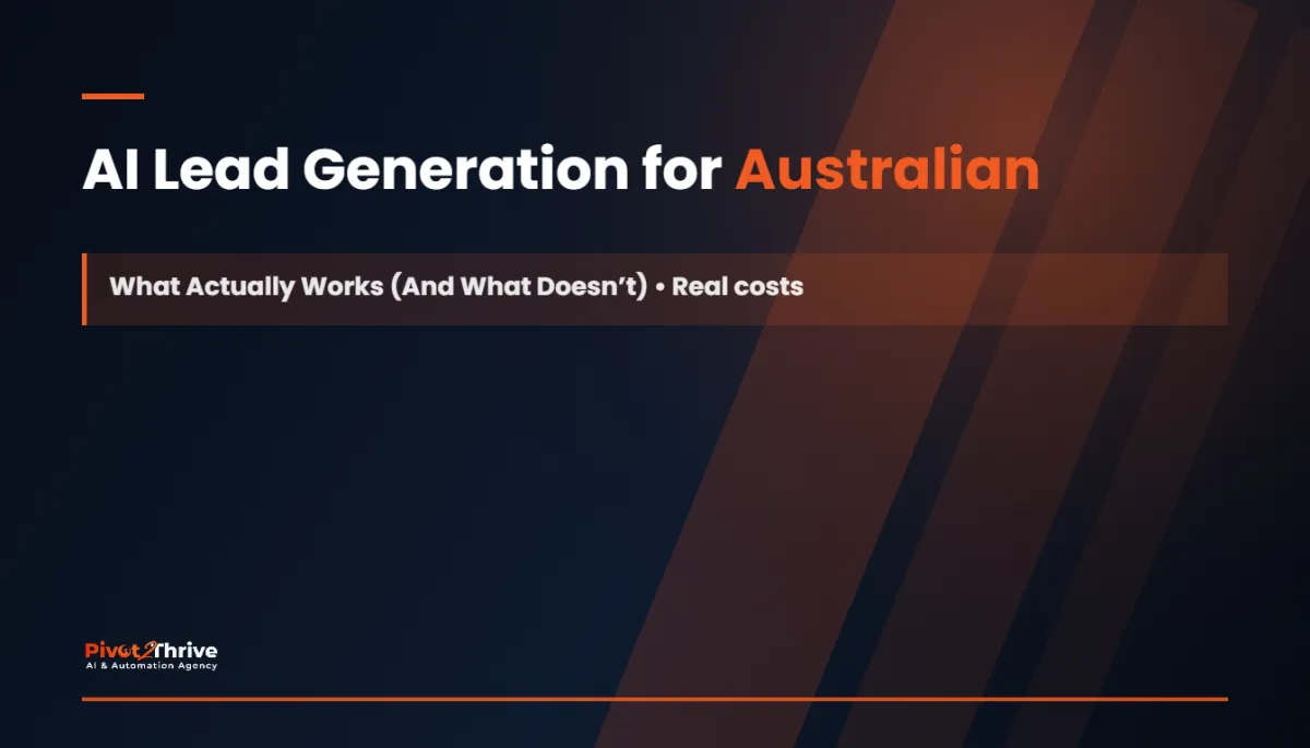 AI Lead Generation for Australian Service Businesses: What Actually Works (And What Doesn’t)