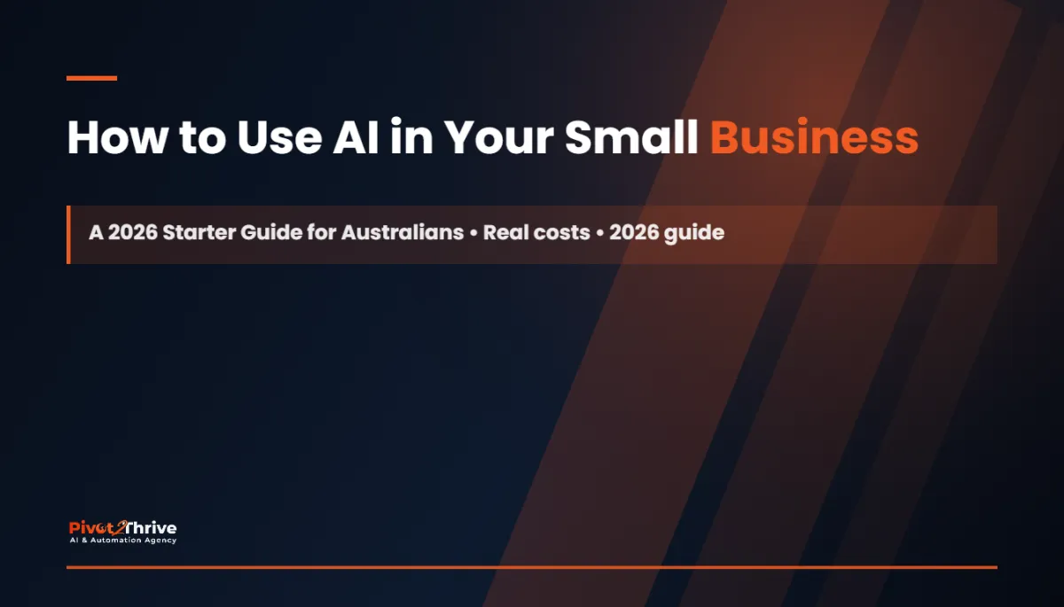 how to use ai in small business australia — Pivot 2 Thrive