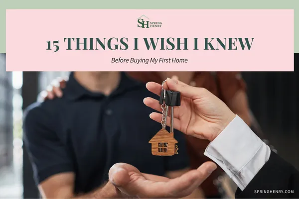 15 Things I Wish I Knew Before Buying My First Home