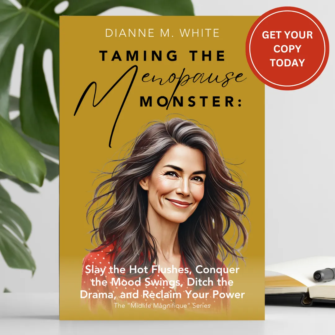 Taming the Menopause Monster by Dianne M. White