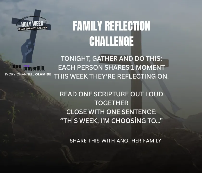 ACTIVITIES TO OBSERVE HOLY WEEK WITH YOUR FAMILY FROM THE FAMILY HELPED BY GOD, Ivory Channell Olamide