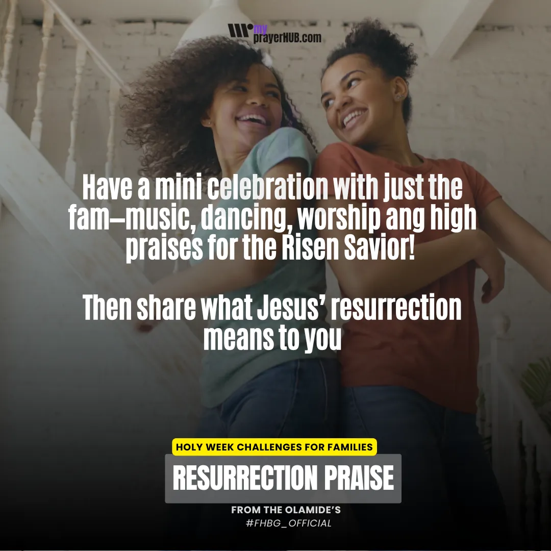 Reflection Praise from My Prayer HUB, FHBG_Official, Olamide Family, Pastor Michael Olamide, Music MEnny Praise, Ivory Channell, Ivory Channell Olamide, A family Helped by God, Fun activities for families Easter weekend, Party for Easter