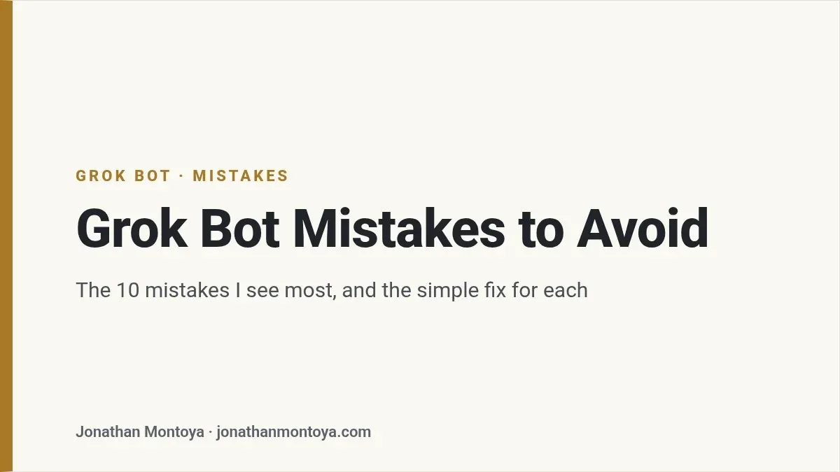 Title card: Grok Bot Mistakes to Avoid