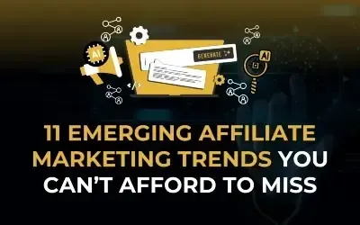 11-emerging-affiliate-marketing-trends