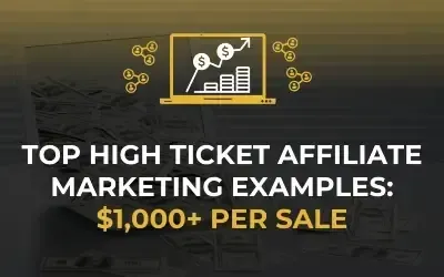 top-high-ticket-affiliate-marketing-examples