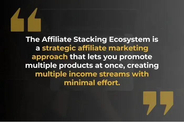 affiliate stacking ecosystem quote