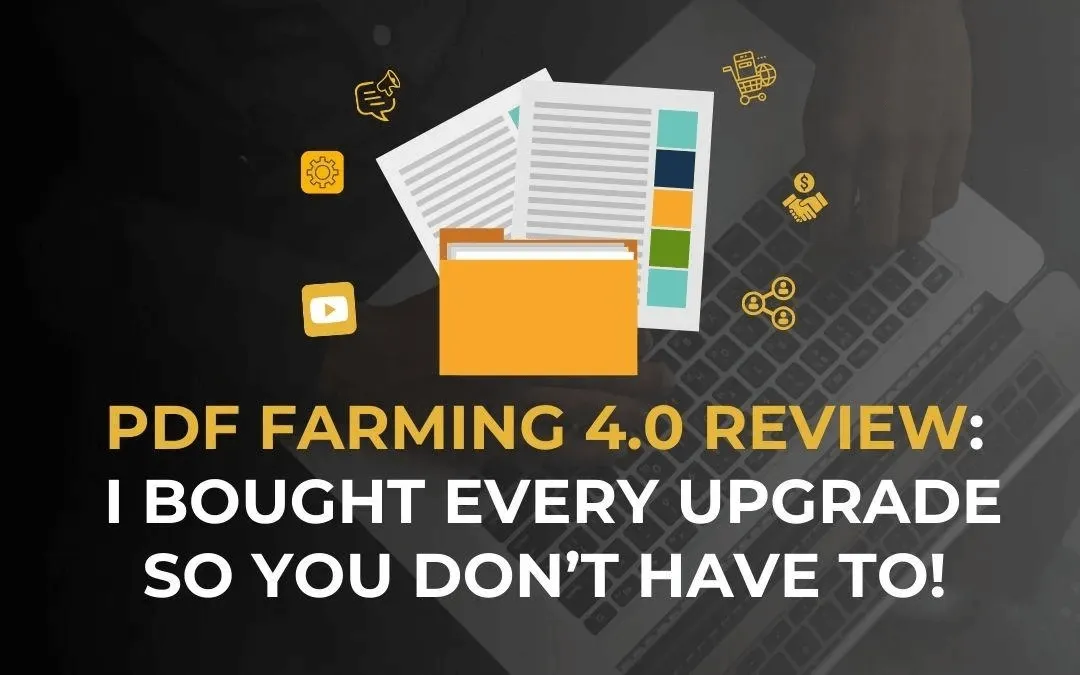 Honest PDF Farming 4.0 review after buying every upgrade. What's inside Greg's program, real costs, pros and cons, and w