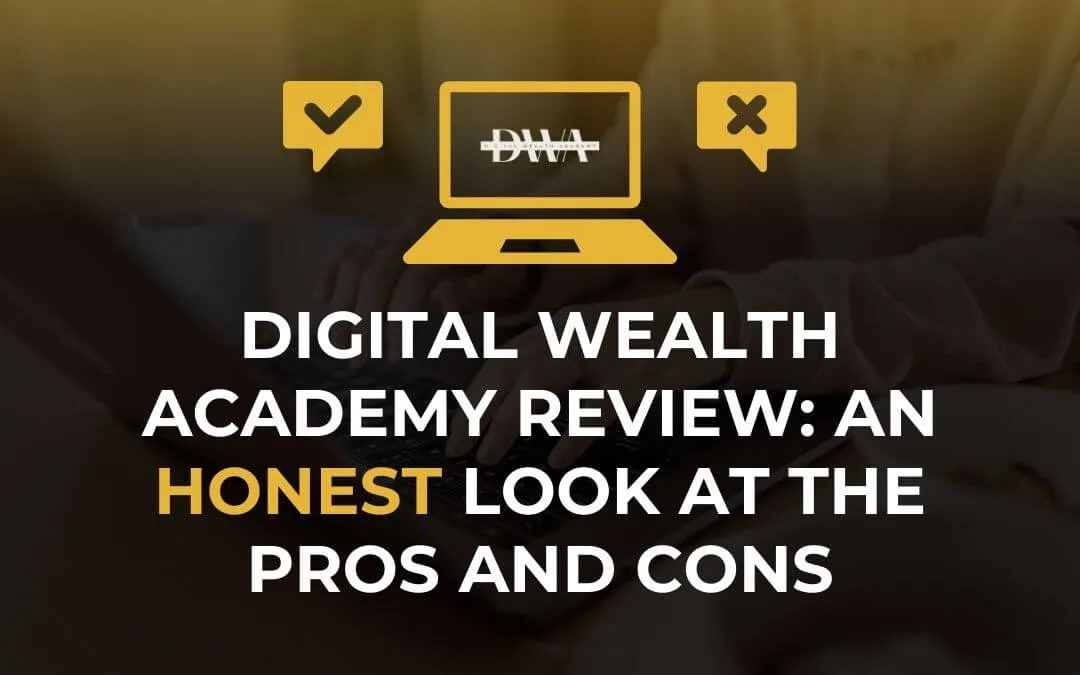 Get an honest Digital Wealth Academy review. Explore the pros, cons, features, and whether this program is a good fit fo