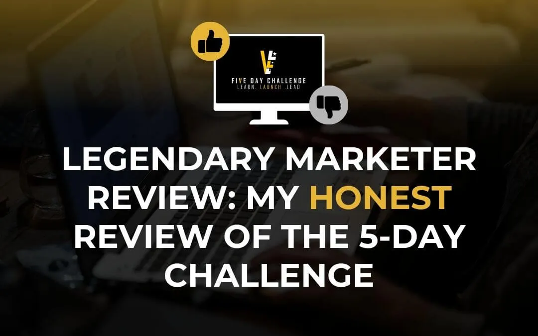 Get an honest Legendary Marketer 5-Day Challenge review. Learn what’s inside, who it’s for, and whether this affiliate m