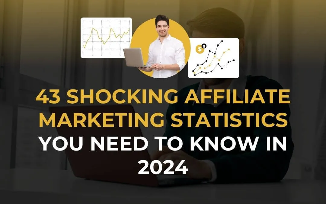 Discover 43 surprising affiliate marketing statistics for 2024. Learn key trends, industry growth data, and insights to 