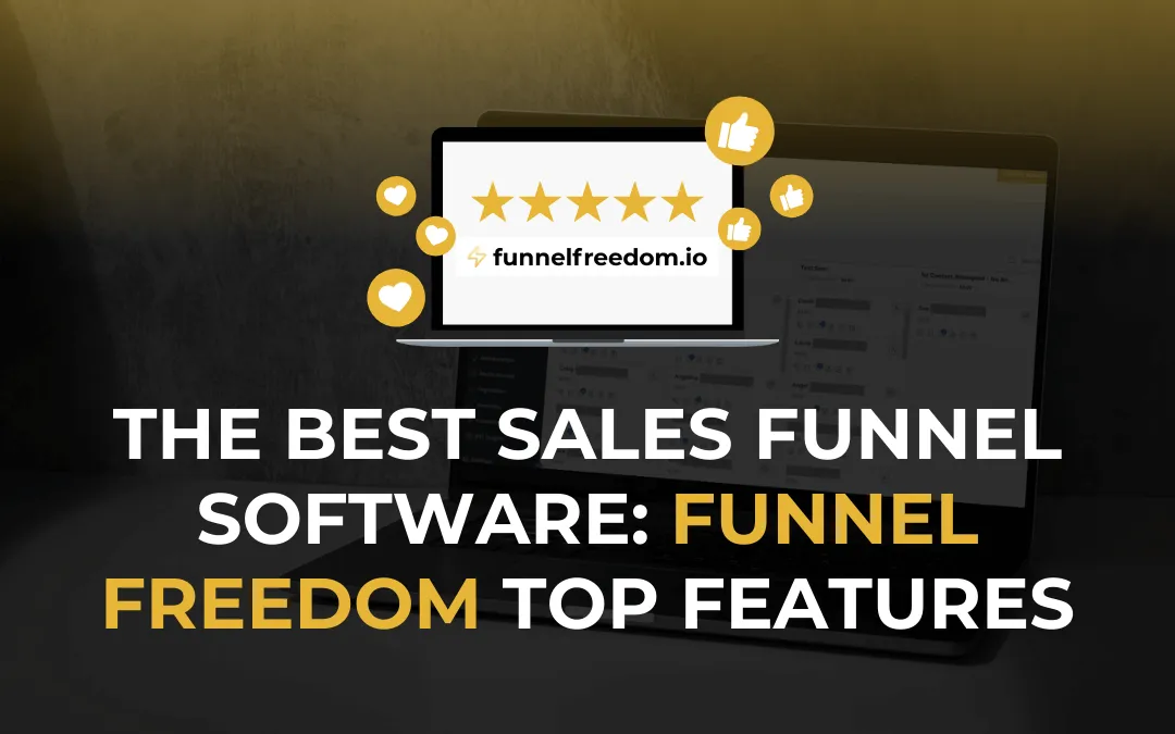 Discover why Funnel Freedom is one of the best sales funnel software options. Explore its top features and how it helps 
