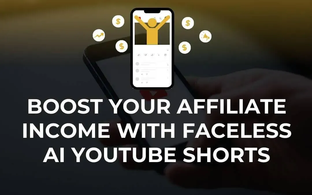 Learn how to boost your affiliate income with faceless AI YouTube Shorts. Use simple video strategies and automation to 