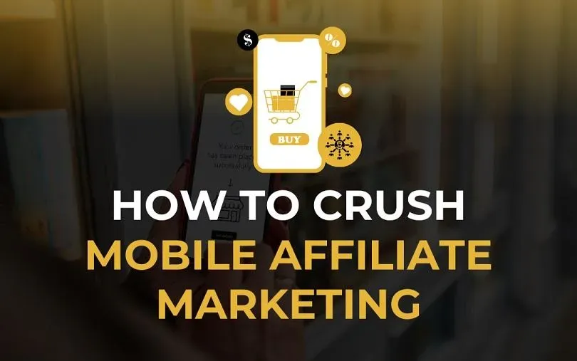 Learn how to crush mobile affiliate marketing with proven strategies, top traffic sources, and tips for boosting convers