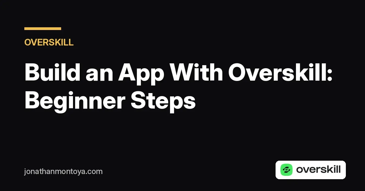 How to build an app with Overskill, beginner steps