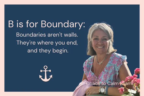 Boundaries aren't walls. They're where you end and he begins.