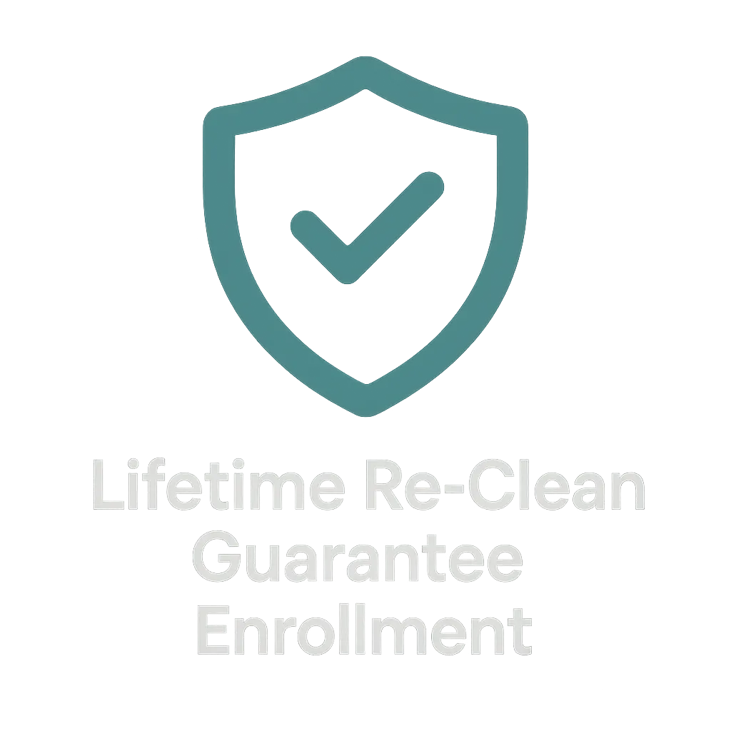 Shield checkmark icon labeled 'Lifetime Re-Clean Guarantee Enrollment,' representing True Cleaning Experts' satisfaction promise for first-time customers
