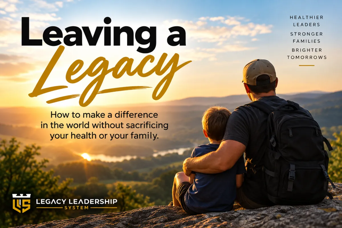 Leaving a Legacy